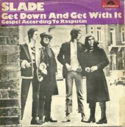 Slade : Get Down and Get with It - Gospel According to Rasputin